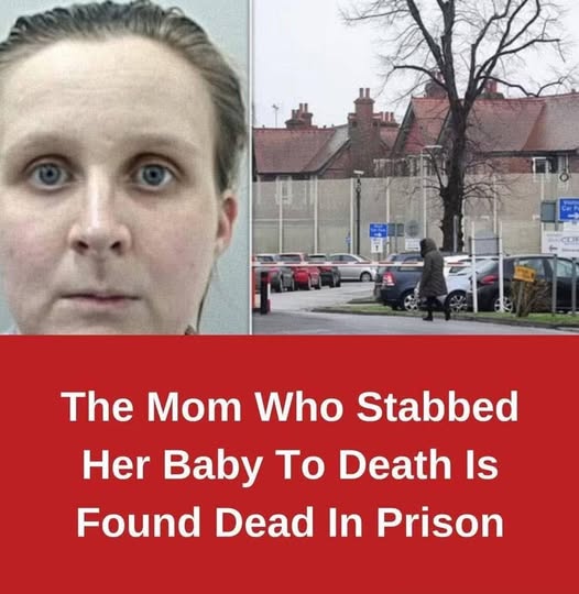 The Mom Who Stabbed Her Baby To Death Is Found Dead In Prison: Read it below!👇