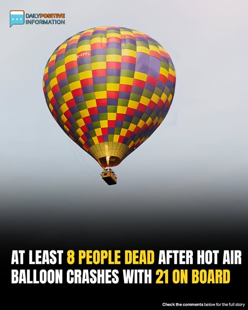 8 dead in horror hot air balloon crash — witnesses say it “fell from the sky like a fireball” 💔 Grieving families demand answers as investigators search for the cause — full story in comments 👇