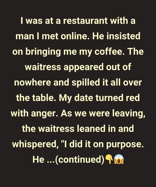 I WAS ON A DATE WITH A STRANGER—BUT THE WAITRESS KNEW SOMETHING I DIDN’T