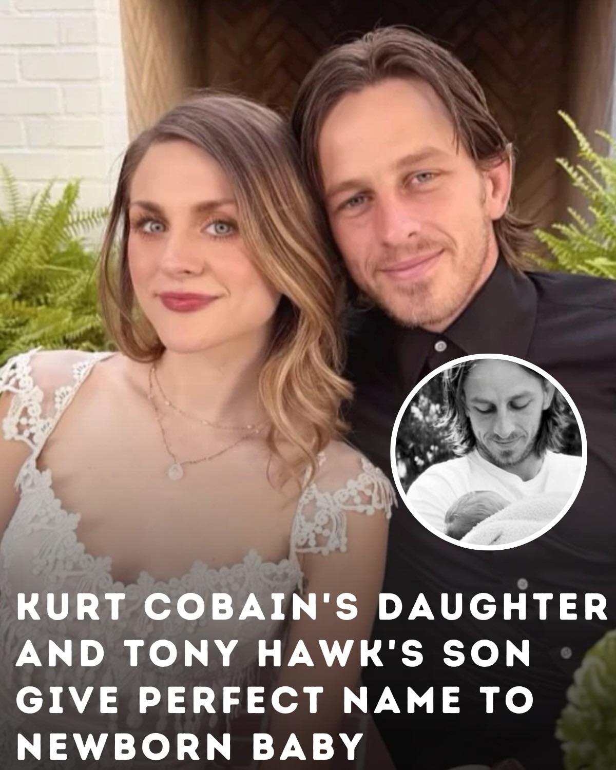 Kurt Cobain’s Daughter And Tony Hawk’s Son Welcome First Baby With Perfect Name…Details in the first comment👇