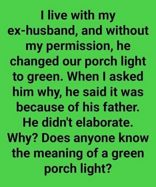 The True Meaning Behind Green Porch Lights