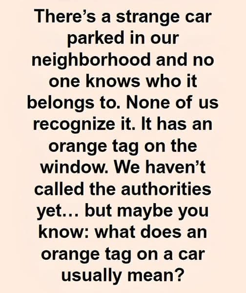 Steps to Take When You Spot an Orange Tag on Your Windshield