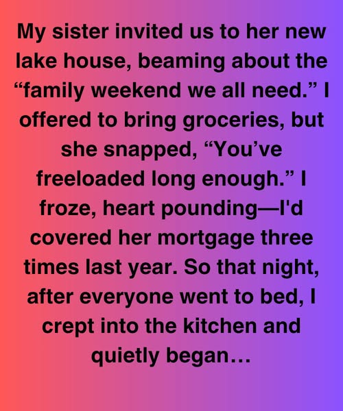 My Sister Called Me A Freeloader—But I Knew Her Secret Would Cost Her Everything