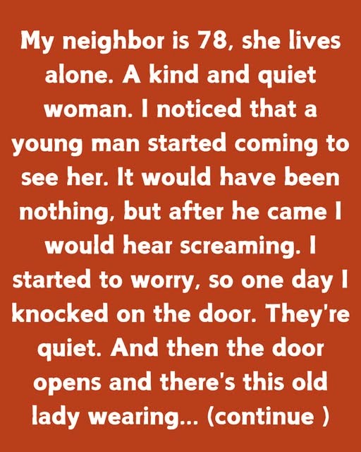 My 78-Year-Old Neighbor Lives Alone — But Someone Keeps Visiting Her