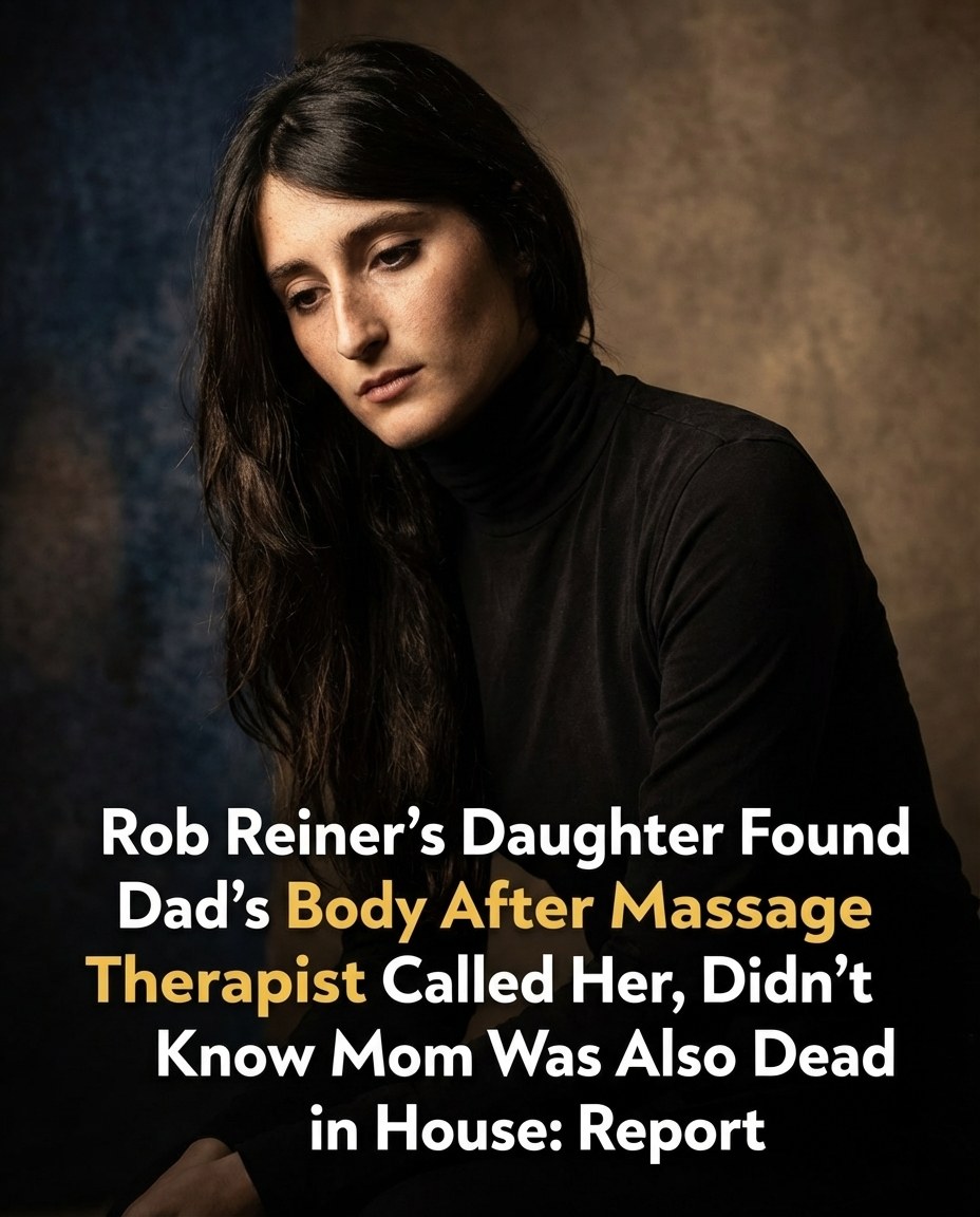 Tragedy Strikes: Rob Reiner’s Daughter Found Her Dad’s Body Following(Check In First comment👇)