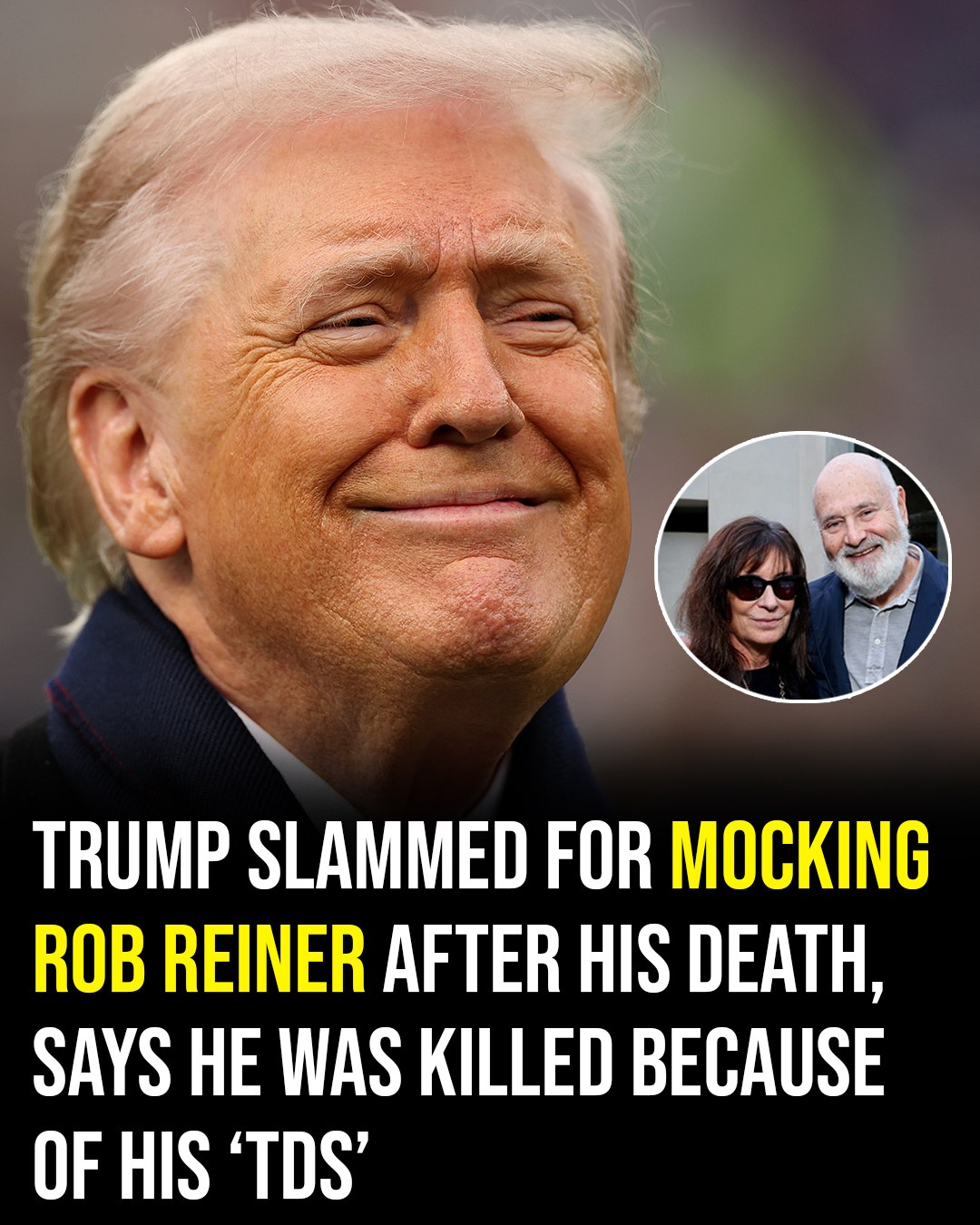 Many Are Labeling Trump’s Comments About Reiner as ‘the Most Disgusting Thing He’s Ever Said (Check In First comment👇)