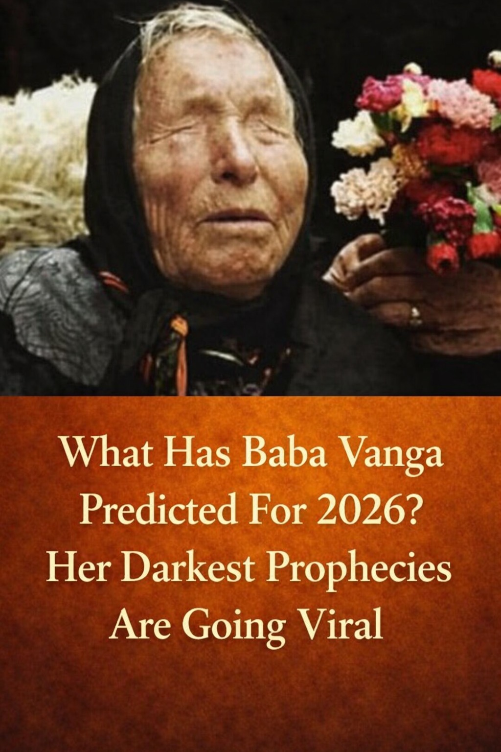What has Baba Vanga predicted for this year? If you have the same question, don’t worry, we’ve got you covered. Here is a list of things that Baba Vanga predicted for the year 2026.👇⬇️