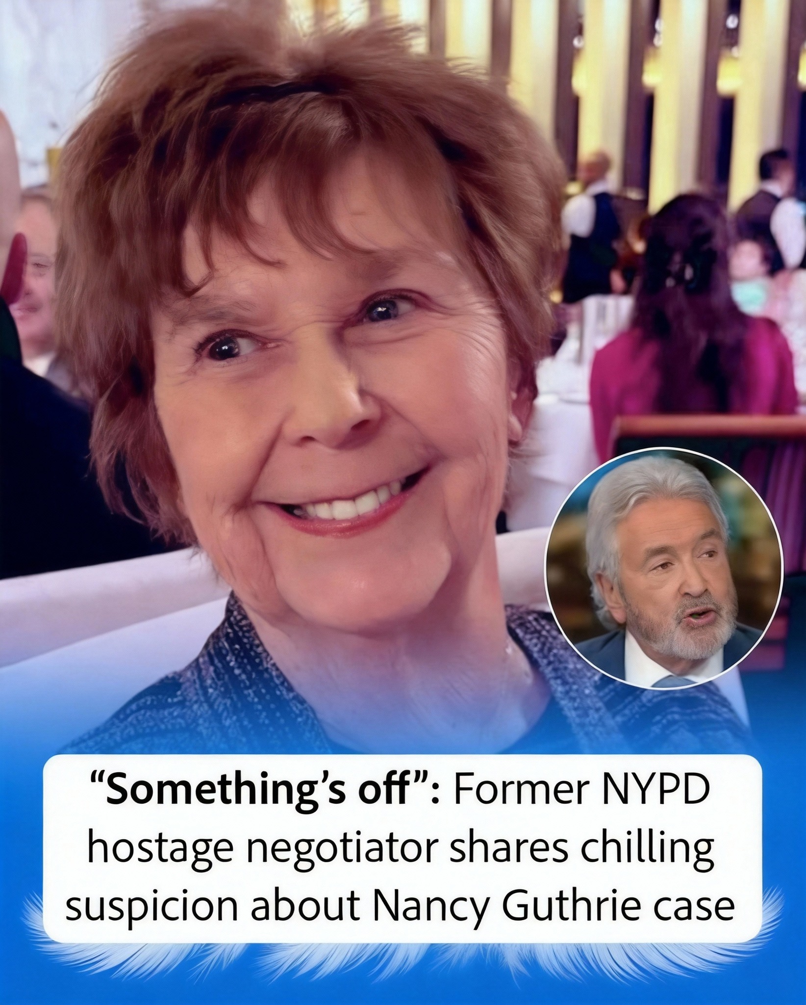 Something is off”: Former NYPD hostage negotiator shares chilling suspicion about Nancy Guthrie case – check comments 👇🏻😳